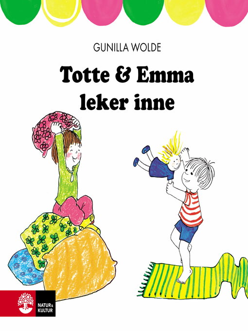 Title details for Totte och Emma leker inne by Gunilla Wolde - Available